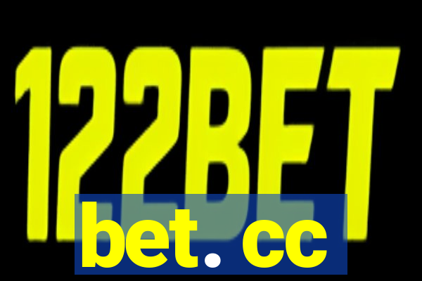 bet. cc